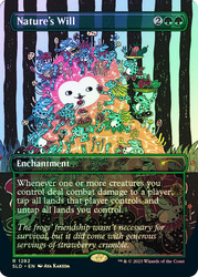 Nature's Will (Secret Lair) (Borderless)\nPromo: General\nSingle\nMagic The Gathering