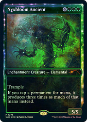 Nyxbloom Ancient (Secret Lair) (Showcase) (Halo Foil)\nPromo: General - Alternate Foil\nSingle\nMagic The Gathering