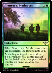 Shortcut to Mushrooms\nThe Lord of the Rings\nSingle\nMagic The Gathering