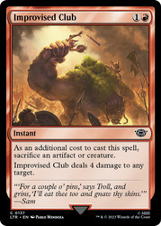 Improvised Club\nThe Lord of the Rings\nSingle\nMagic The Gathering