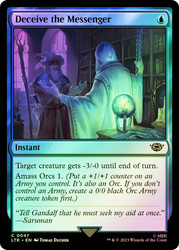 Deceive the Messenger\nThe Lord of the Rings\nSingle\nMagic The Gathering