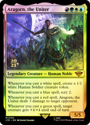 Aragorn, the Uniter (Prerelease) (The Lord of the Rings)\nPromo: Date Stamped\nSingle\nMagic The Gathering