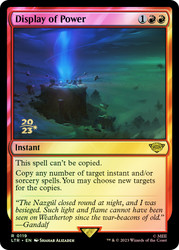 Display of Power (Prerelease) (The Lord of the Rings)\nPromo: Date Stamped\nSingle\nMagic The Gathering