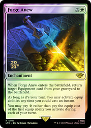 Forge Anew (Prerelease) (The Lord of the Rings)\nPromo: Date Stamped\nSingle\nMagic The Gathering