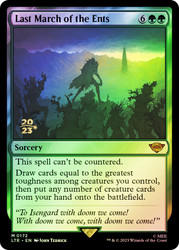 Last March of the Ents (Prerelease) (The Lord of the Rings)\nPromo: Date Stamped\nSingle\nMagic The Gathering