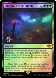 Shadow of the Enemy (Prerelease) (The Lord of the Rings)\nPromo: Date Stamped\nSingle\nMagic The Gathering