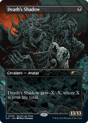 Death's Shadow (Secret Lair Prize) (Borderless)\nPromo: General\nSingle\nMagic The Gathering