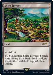 Shire Terrace (Secret Lair)\nPromo: General\nSingle\nMagic The Gathering