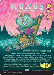Muxus, Goblin Grandee (Secret Lair) (Hand Drawn)\nPromo: General\nSingle\nMagic The Gathering