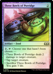 Three Bowls of Porridge\nWilds of Eldraine\nSingle\nMagic The Gathering