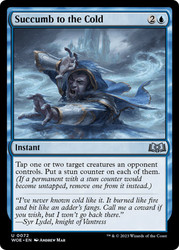 Succumb to the Cold\nWilds of Eldraine\nSingle\nMagic The Gathering