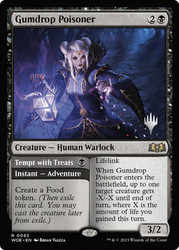 Gumdrop Poisoner // Tempt with Treats (Promo Pack) (Wilds of Eldraine)\nPromo: Planeswalker Stamped\nSingle\nMagic The Gathering