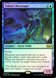 Talion's Messenger (Promo Pack) (Wilds of Eldraine)\nPromo: Planeswalker Stamped\nSingle\nMagic The Gathering