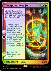 The Apprentice's Folly (Promo Pack) (Wilds of Eldraine)\nPromo: Planeswalker Stamped\nSingle\nMagic The Gathering