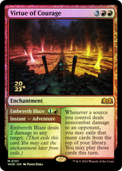 Virtue of Courage // Embereth Blaze (Prerelease) (Wilds of Eldraine)\nPromo: Date Stamped\nSingle\nMagic The Gathering