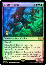 Gruff Triplets (Prerelease) (Wilds of Eldraine)\nPromo: Date Stamped\nSingle\nMagic The Gathering