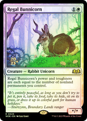 Regal Bunnicorn (Prerelease) (Wilds of Eldraine)\nPromo: Date Stamped\nSingle\nMagic The Gathering