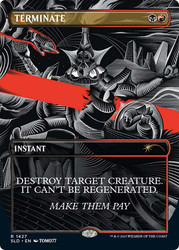 Terminate (Secret Lair) (Borderless)\nPromo: General\nSingle\nMagic The Gathering