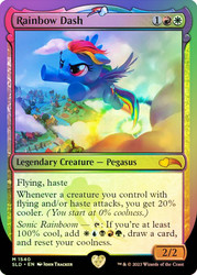 Rainbow Dash (Secret Lair) (Ponies: The Galloping) (Not Tournament Legal)\nPromo: General\nSingle\nMagic The Gathering
