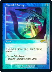 Mental Misstep (Eternal Weekend) (Retro Frame)\nPromo: General\nSingle\nMagic The Gathering
