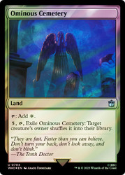 Ominous Cemetery (Surge Foil)\nDoctor Who Commander - Alternate Foil\nSingle\nMagic The Gathering
