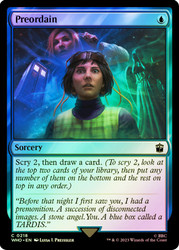 Preordain\nDoctor Who Commander\nSingle\nMagic The Gathering