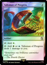 Talisman of Progress\nDoctor Who Commander\nSingle\nMagic The Gathering