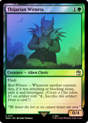 Thijarian Witness\nDoctor Who Commander\nSingle\nMagic The Gathering