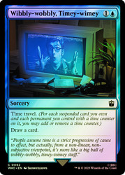 Wibbly-wobbly, Timey-wimey\nDoctor Who Commander\nSingle\nMagic The Gathering