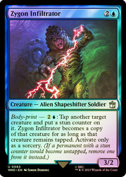 Zygon Infiltrator\nDoctor Who Commander\nSingle\nMagic The Gathering