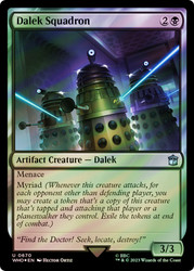 Dalek Squadron (Surge Foil)\nDoctor Who Commander - Alternate Foil\nSingle\nMagic The Gathering