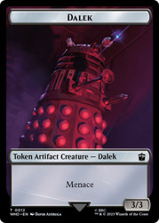 {Dalek Token} // {Mark of the Rani Token}\nDoctor Who Commander\nSingle\nMagic The Gathering