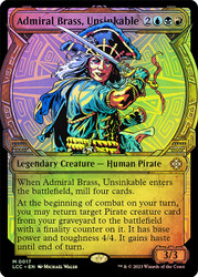 Admiral Brass, Unsinkable (Showcase)\nThe Lost Caverns of Ixalan Commander - Variants\nSingle\nMagic The Gathering