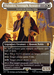 Kenrith, the Returned King (Theoden, Strength Restored) (Borderless)\nThe Lord of the Rings Commander - Variants\nSingle\nMagic The Gathering