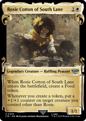 Rosie Cotton of South Lane (Showcase)\nThe Lord of the Rings - Variants\nSingle\nMagic The Gathering