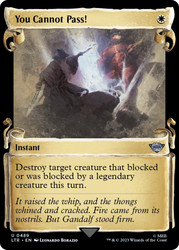 You Cannot Pass! (Showcase)\nThe Lord of the Rings - Variants\nSingle\nMagic The Gathering