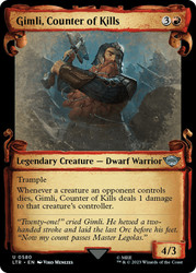 Gimli, Counter of Kills (#580) (Showcase)\nThe Lord of the Rings - Variants\nSingle\nMagic The Gathering