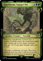 Quickbeam, Upstart Ent (Showcase)\nThe Lord of the Rings - Variants\nSingle\nMagic The Gathering