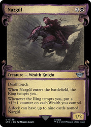 Nazgul (#728) (Showcase)\nThe Lord of the Rings - Variants\nSingle\nMagic The Gathering