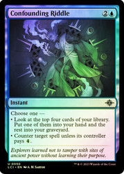 Confounding Riddle\nThe Lost Caverns of Ixalan\nSingle\nMagic The Gathering