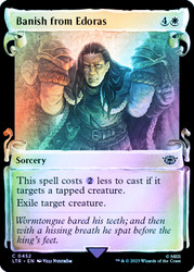 Banish from Edoras (Showcase) (Silver Foil)\nThe Lord of the Rings - Alternate Foil\nSingle\nMagic The Gathering