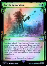 Entish Restoration (Showcase) (Silver Foil)\nThe Lord of the Rings - Alternate Foil\nSingle\nMagic The Gathering