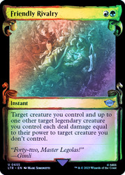 Friendly Rivalry (Showcase) (Silver Foil)\nThe Lord of the Rings - Alternate Foil\nSingle\nMagic The Gathering