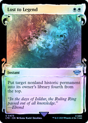 Lost to Legend (Showcase) (Silver Foil)\nThe Lord of the Rings - Alternate Foil\nSingle\nMagic The Gathering
