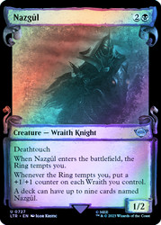 Nazgul (#727) (Showcase) (Silver Foil)\nThe Lord of the Rings - Alternate Foil\nSingle\nMagic The Gathering