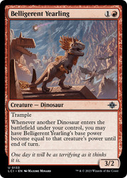 Belligerent Yearling\nThe Lost Caverns of Ixalan\nSingle\nMagic The Gathering