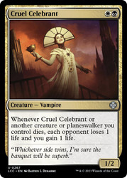 Cruel Celebrant\nThe Lost Caverns of Ixalan Commander\nSingle\nMagic The Gathering