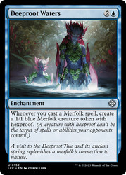 Deeproot Waters\nThe Lost Caverns of Ixalan Commander\nSingle\nMagic The Gathering