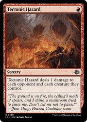Tectonic Hazard\nThe Lost Caverns of Ixalan\nSingle\nMagic The Gathering