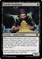 Greedy Freebooter\nThe Lost Caverns of Ixalan\nSingle\nMagic The Gathering